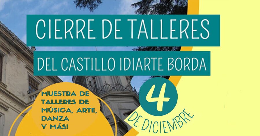 Cierre de talleres del Castillo Idiarte Borda 2022