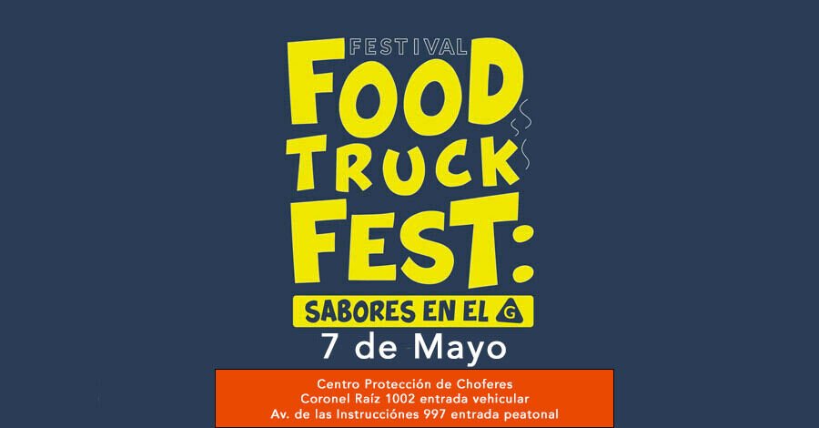 Segundo Food Truck Fest sabores en el G
