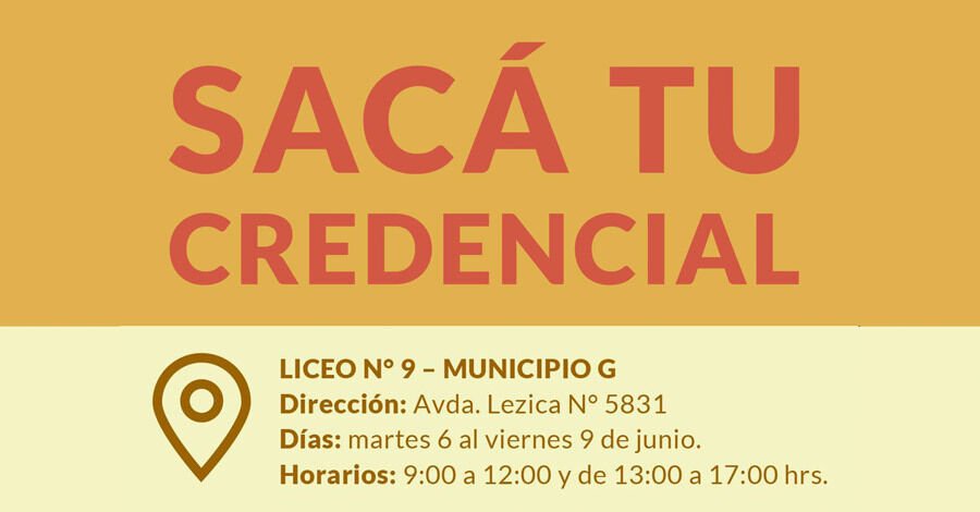 Sacá tu credencial en el liceo 9