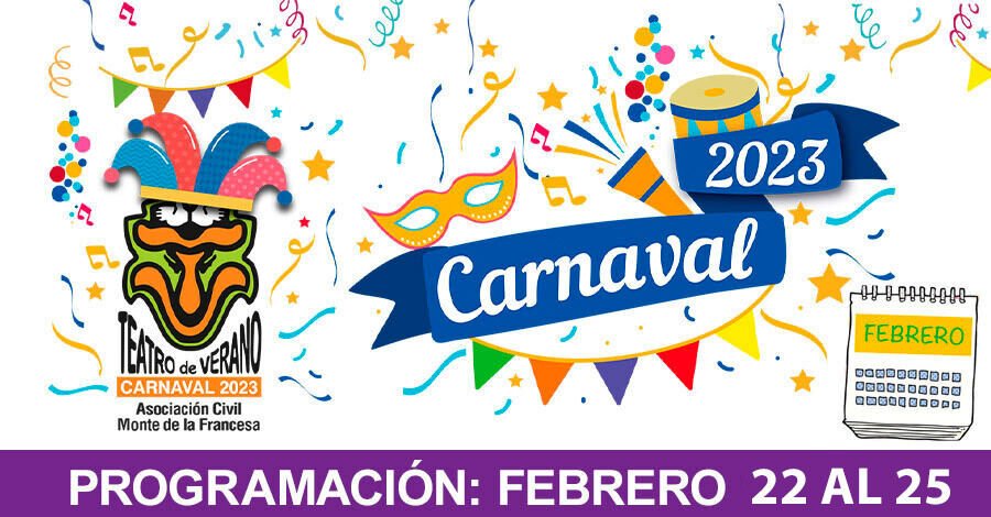 Carnaval 2023 Programación Febrero del 22 al 25