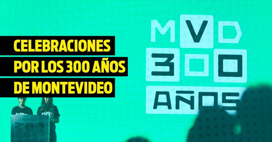 Celebración por los 300 años de Montevideo