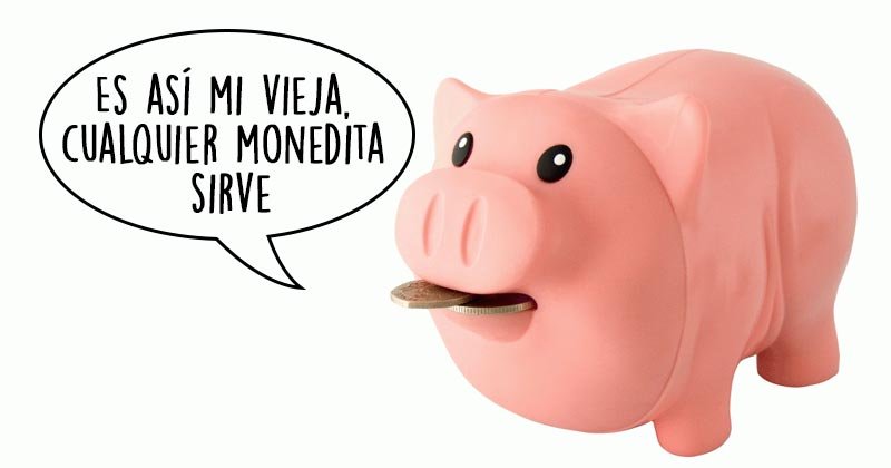Humor de viernes Cualquier monedita sirve