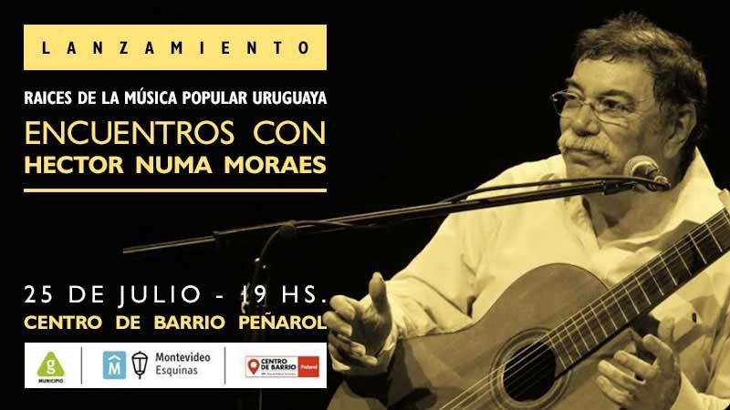 Encuentros con Numa Moraes Raices de la musica popular uruguaya