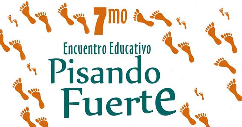 Pisando fuerte encuentro educativo 2017