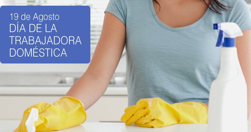 19 de agosto dia de la trabajadora domestica 2019